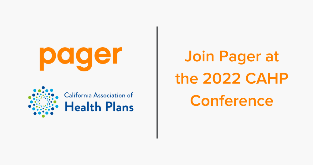Pager to Exhibit at the 2022 California Association of Health Plans (CAHP) 36th Annual Conference